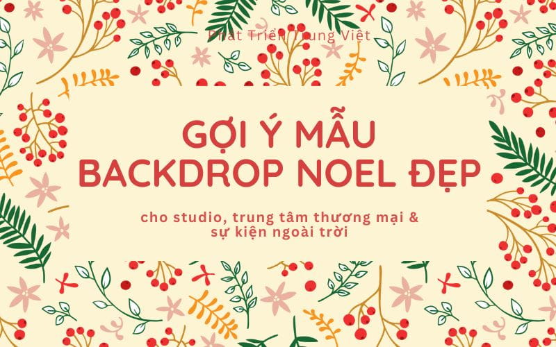 Gợi ý mẫu backdrop Noel đẹp cho studio, trung tâm thương mại và sự kiện ngoài trời